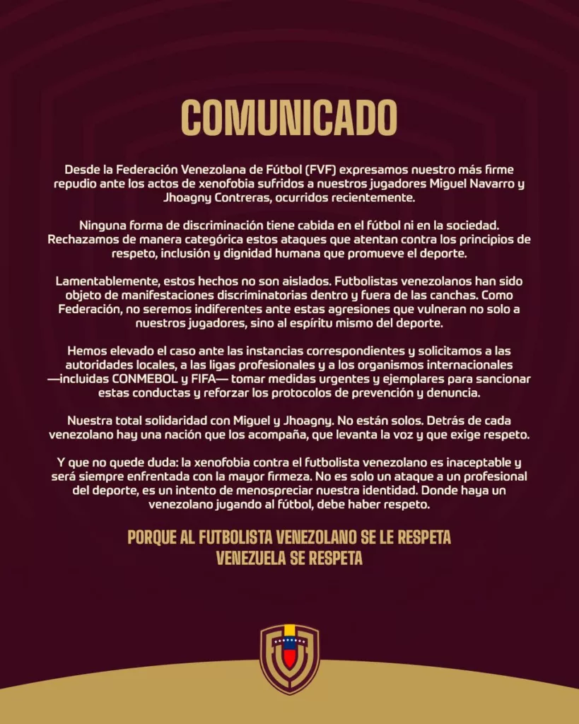 La Federación Venezolana de Fútbol (FVF) ha alzado su voz este miércoles 28 de mayo contra los recientes actos de xenofobia sufridos por futbolistas venezolanos en el extranjero. A través de un comunicado oficial, la FVF expresó su total apoyo a Miguel Navarro, quien fue víctima de un insulto xenófobo en Brasil, y exigió a los organismos competentes la toma de medidas inmediatas y contundentes.
