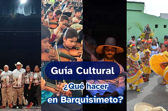 Guía Cultural: ¿Qué hacer en Barquisimeto?